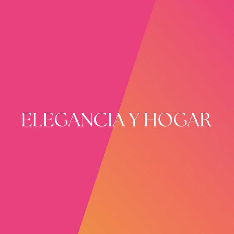 Elegancia y Hogar