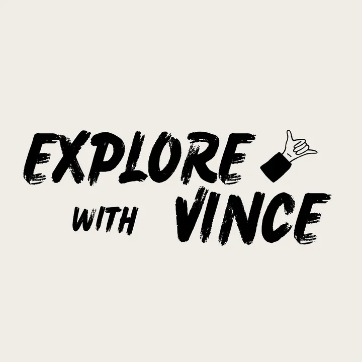 Explore with Vince