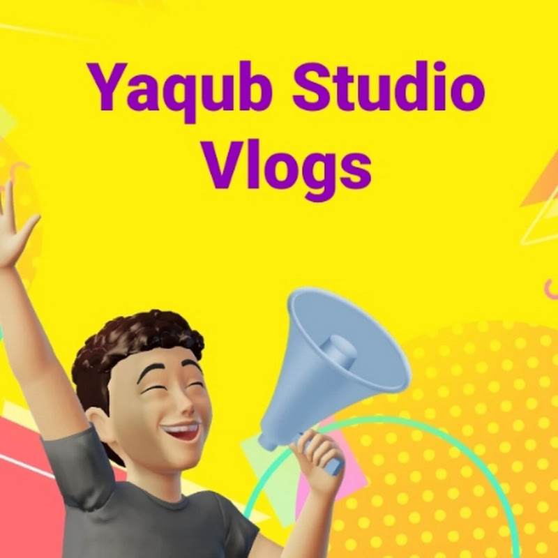 Yaqub Studio Vlogs 