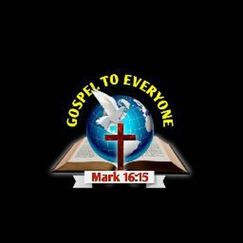 GOSPEL TO EVERYONE MINISTRIES