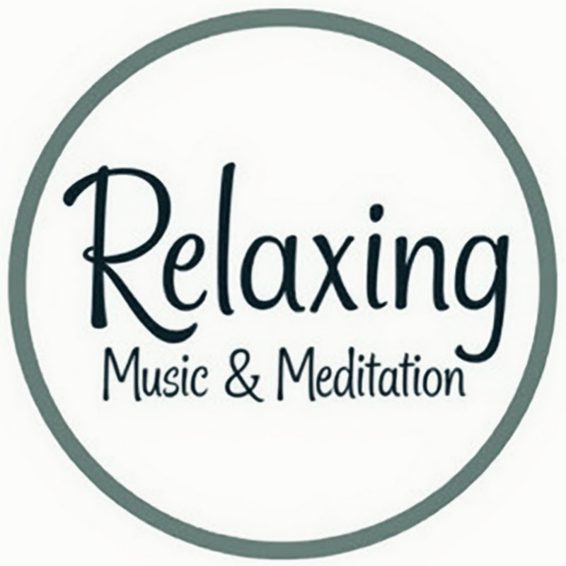 Relaxing Music & Meditation