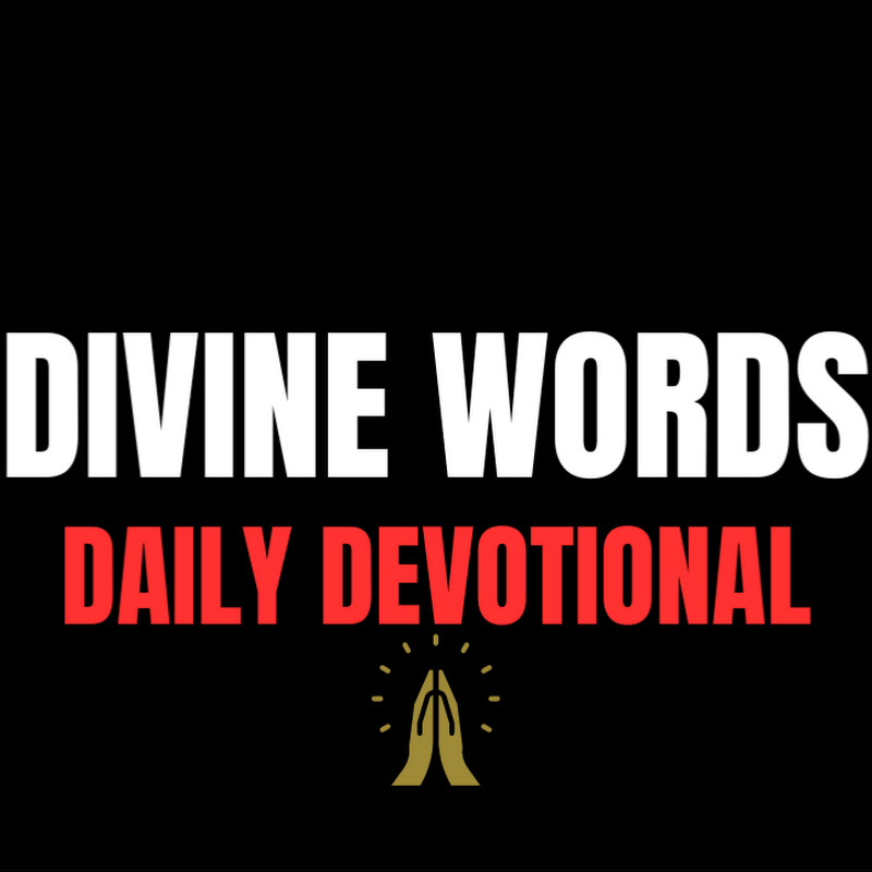 Divine Words - DAILY DEVOTIONAL