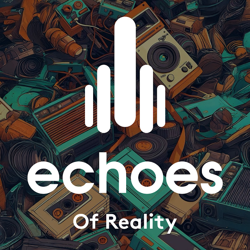 Echoes Of Reality