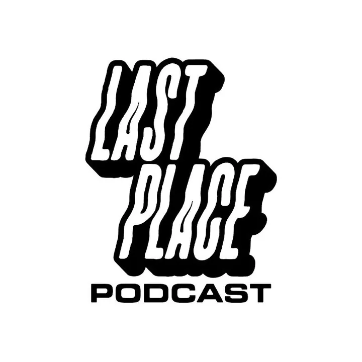 Lastplacepodcast