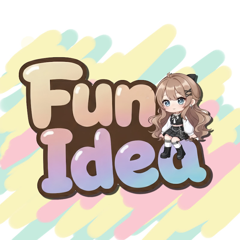 FUN IDEA