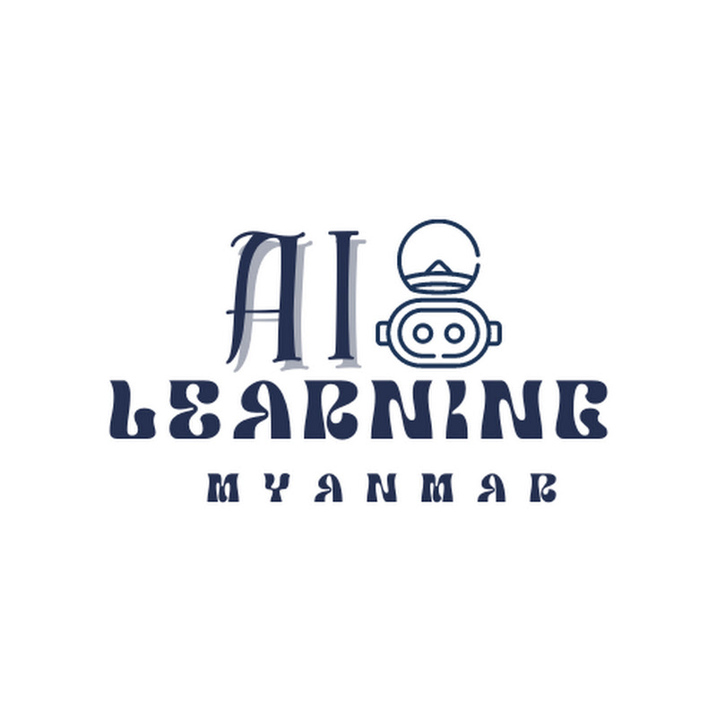 AI LEARNING MYANMAR