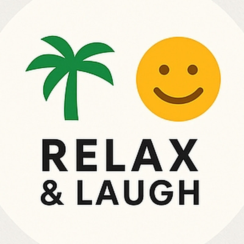Relax & Laugh