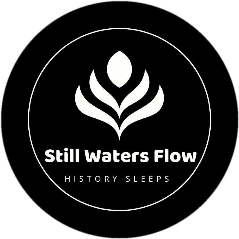 Still Waters Flow