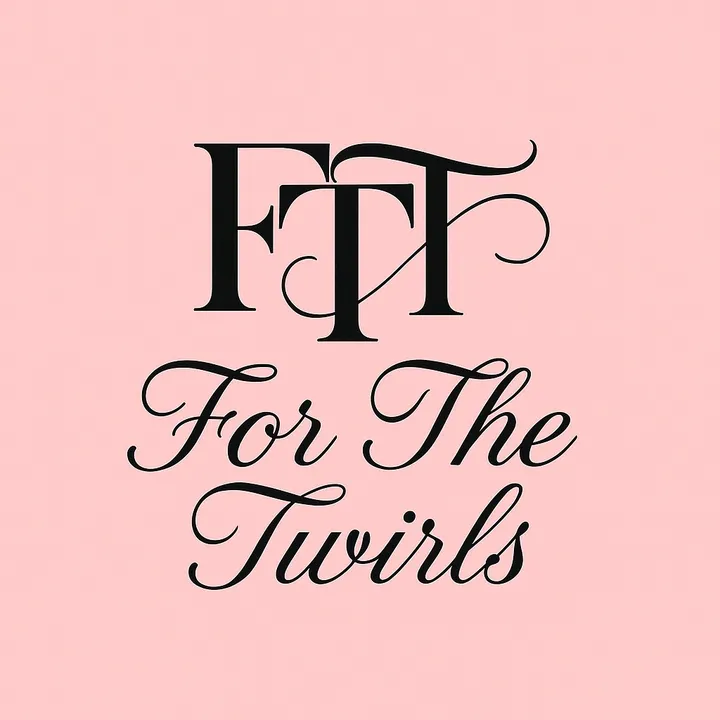 For The Twirls