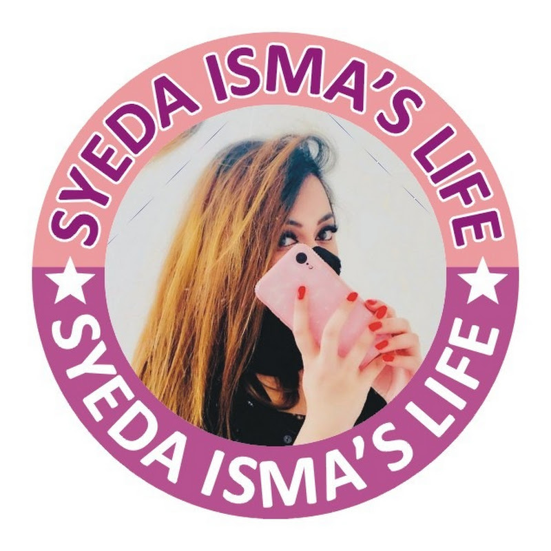 Syeda Isma‘s Life