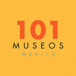 101 MUSEOS MÉXICO