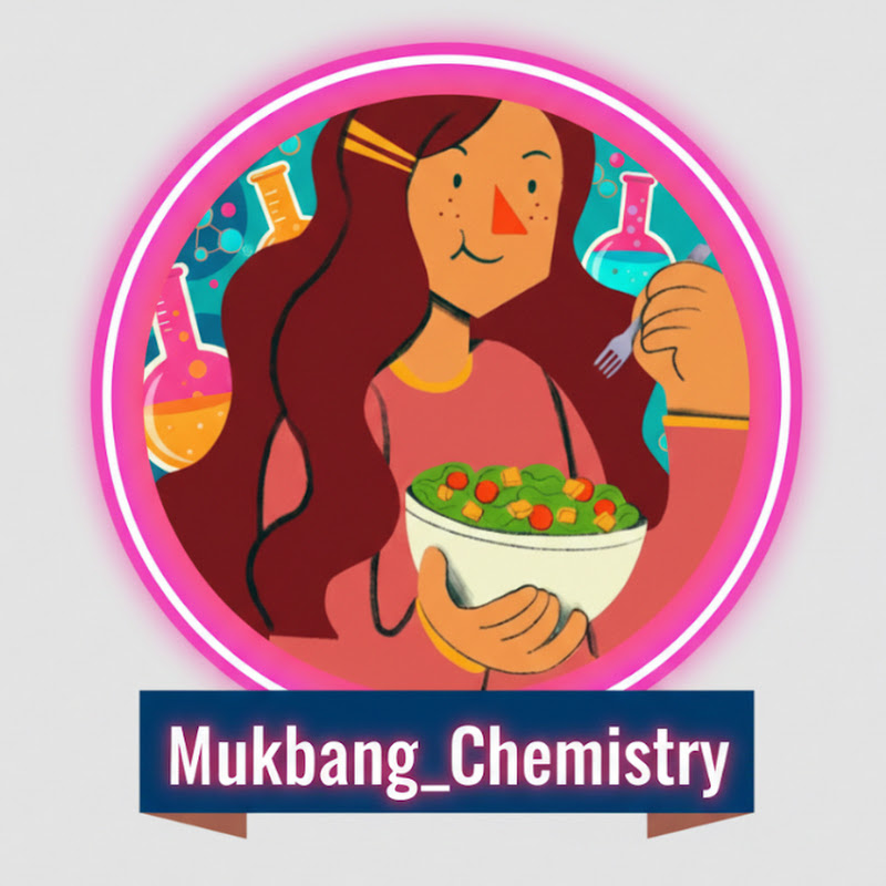 mukbang chemistry 