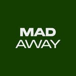 MAD AWAY