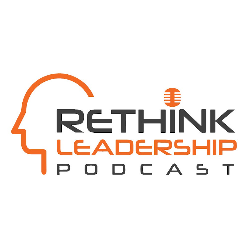 Rethink Leadership Podcast with Jeremy Blain