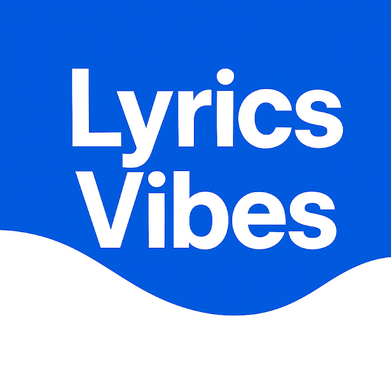 LyricsVibes 🎵
