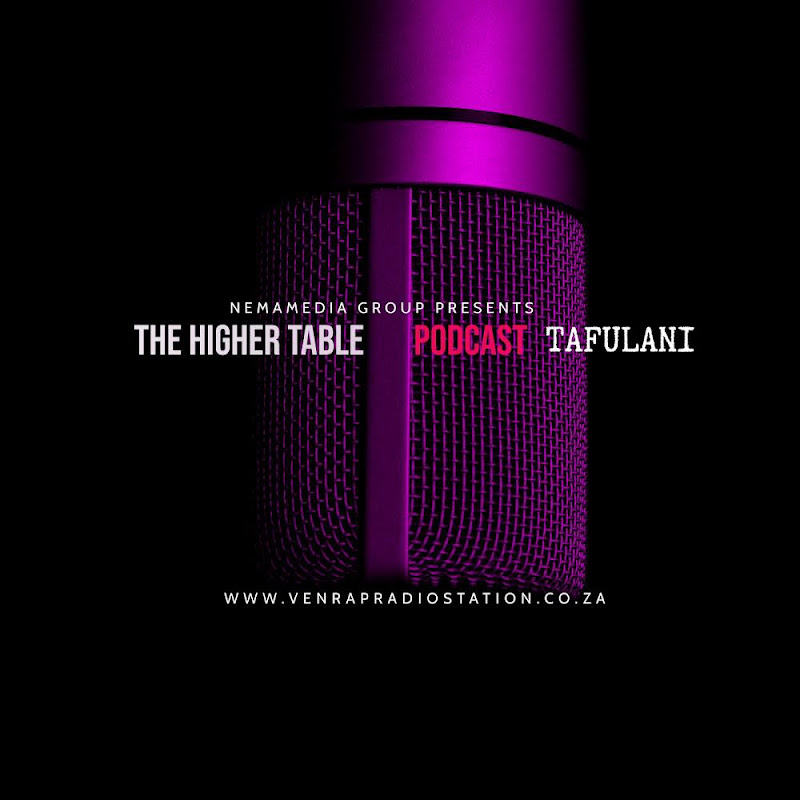 THE HIGHER TABLE PODCAST TAFULANI