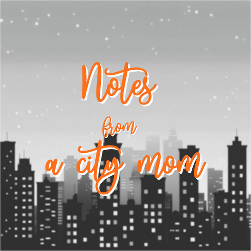 Notes from a city mom