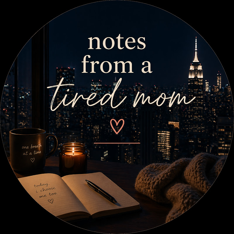 Notes from a Tired Mom