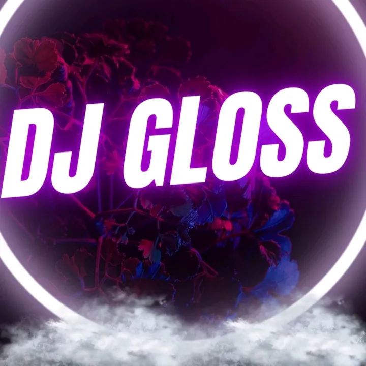 🔥DJ GLOSS 😎🎧