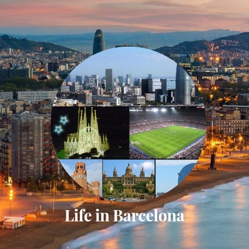 Life in Barcelona