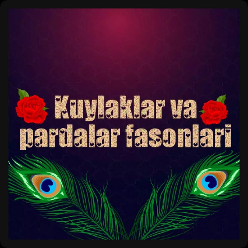 Kuylaklar va pardalar  fasoni
