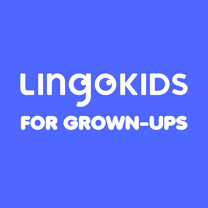 Lingokids for GROWN-UPS