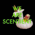 We Are Scentient