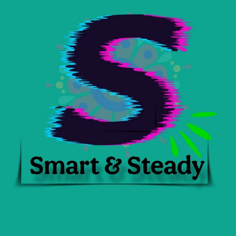 Smart and steady