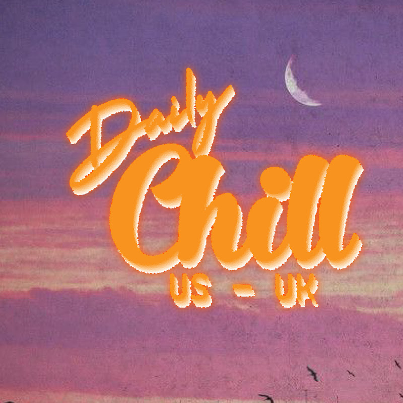 Daily Chill US-UK