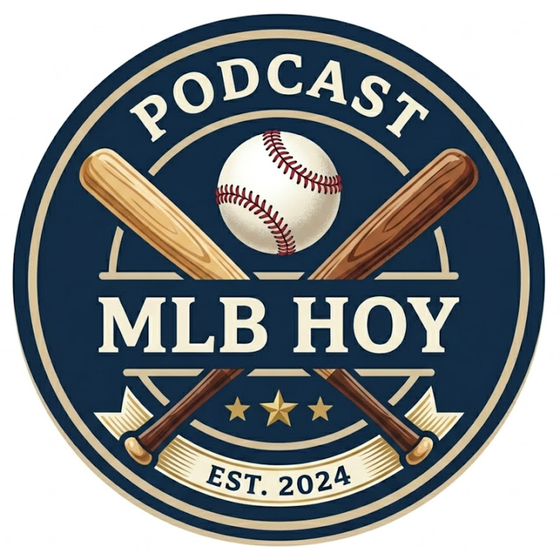 MLB HOY PODCAST