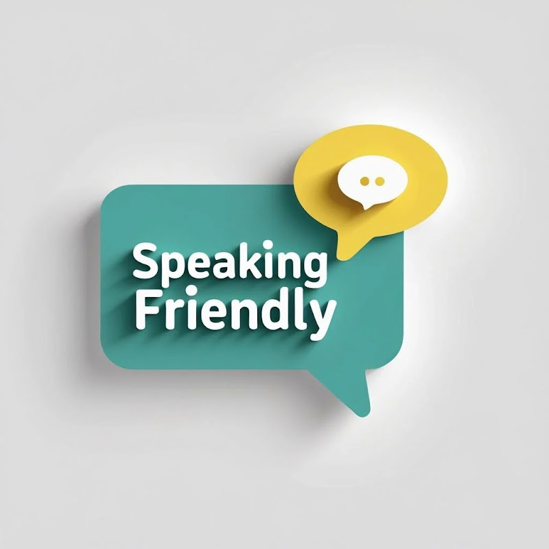 Speaking Friendly