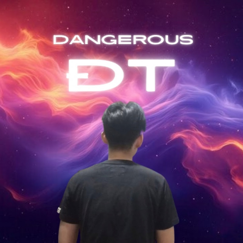 Dangerous DT