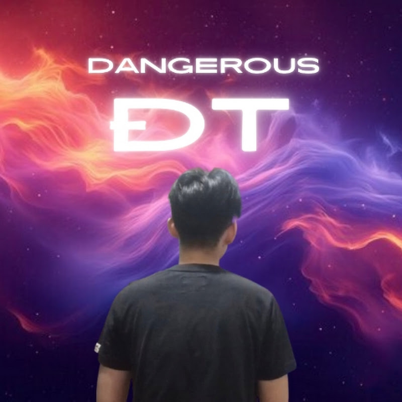 Dangerous DT