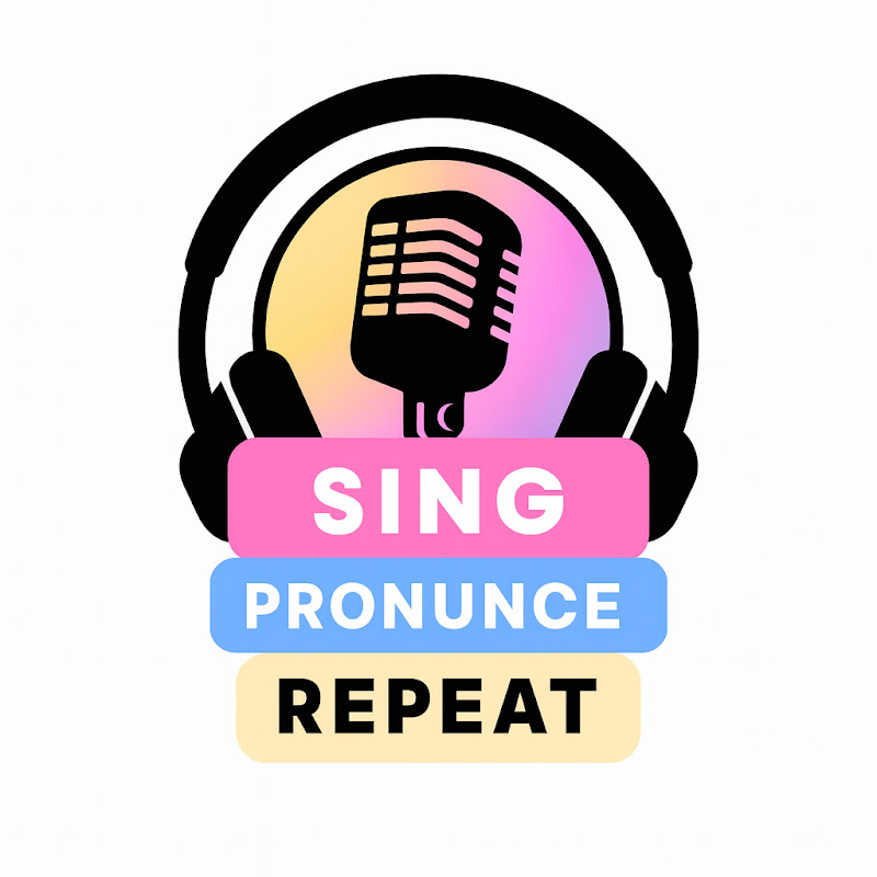Sing Pronunce Repeat / English with Lyrics