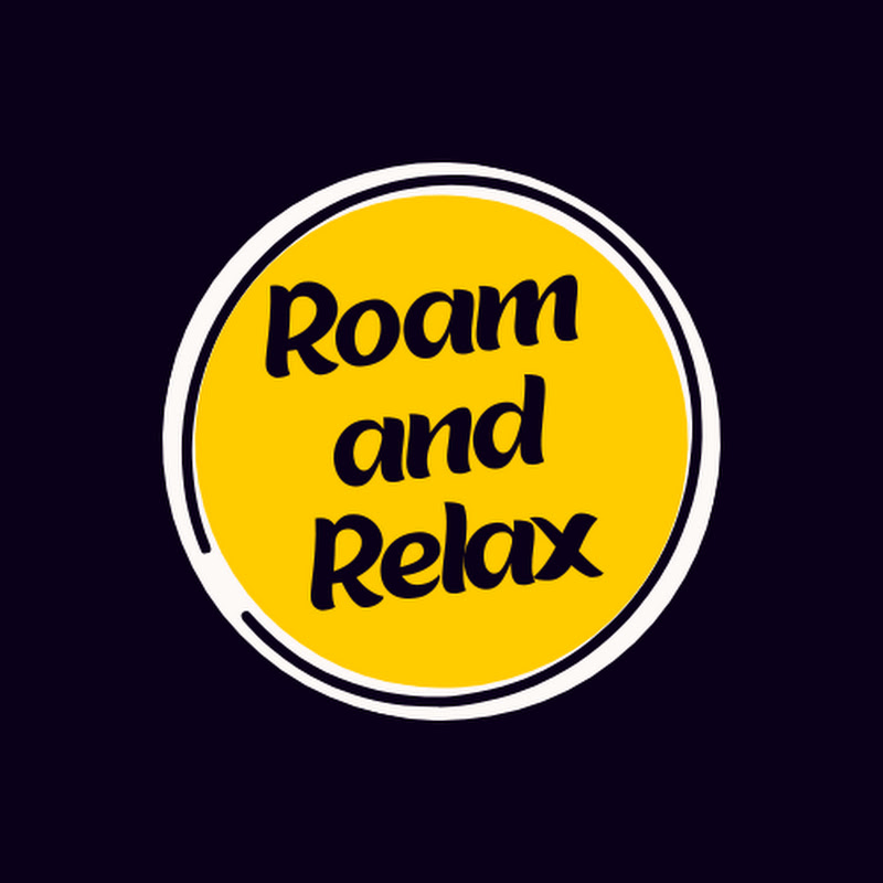 Roam and Relax