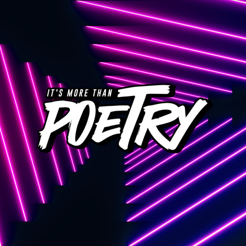 It's More Than Poetry