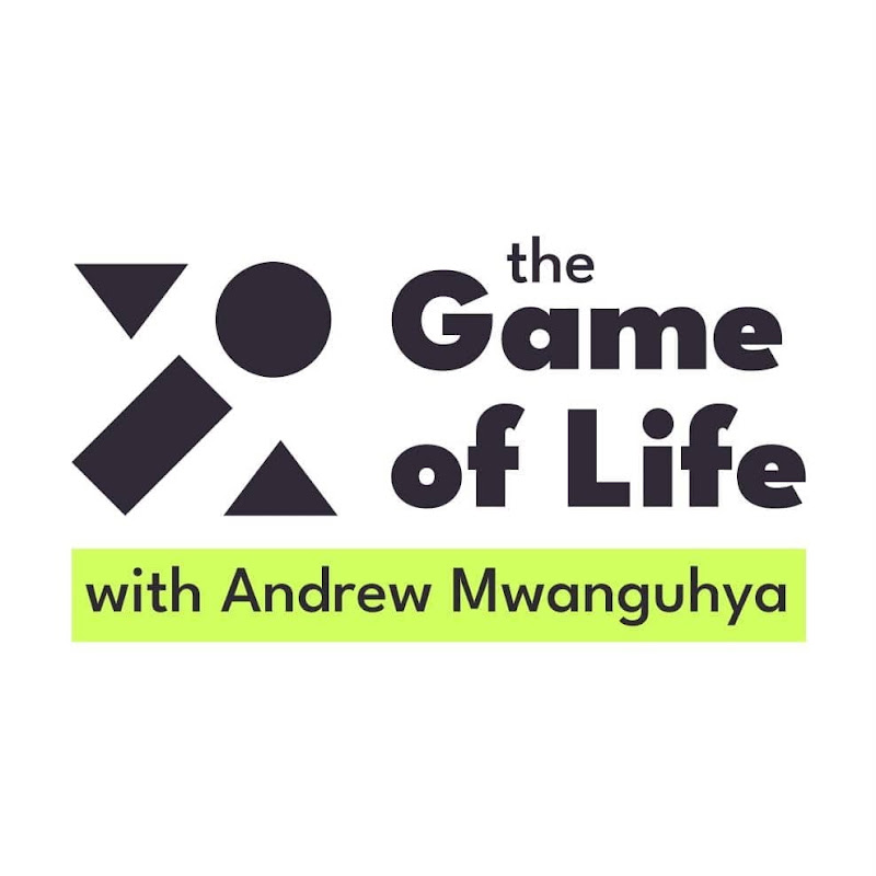 The Game of Life With Andrew Mwanguhya