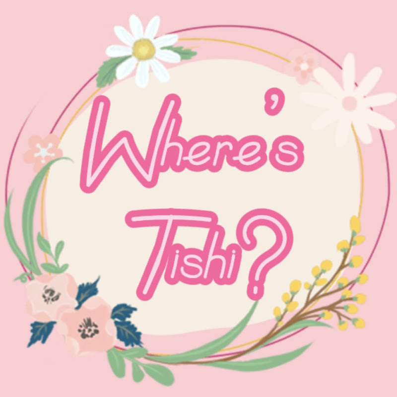 Where's Tishi ?