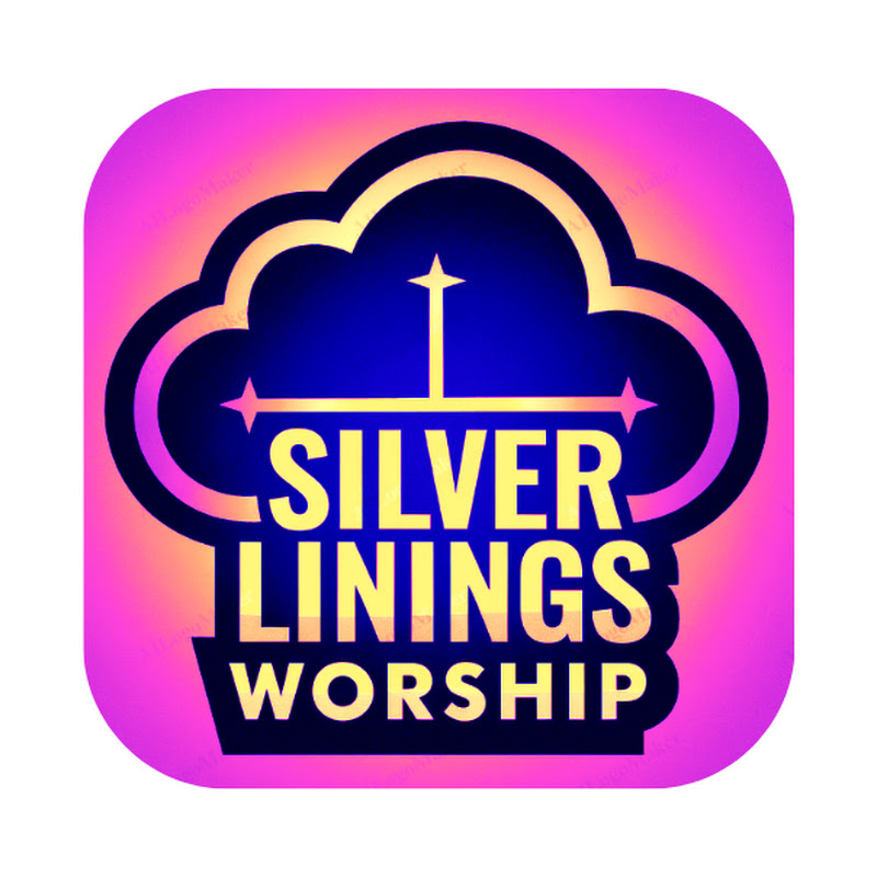 SILVER LININGS WORSHIP