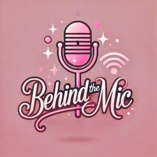 Behind The Mic