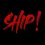 Ship!