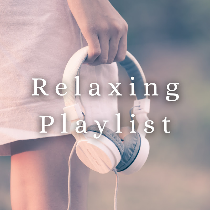 Relaxing Playlist
