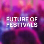 Future of Festivals