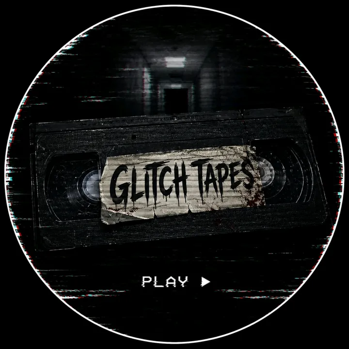 Glitch Tapes
