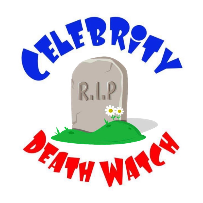 Celebrity Death Watch