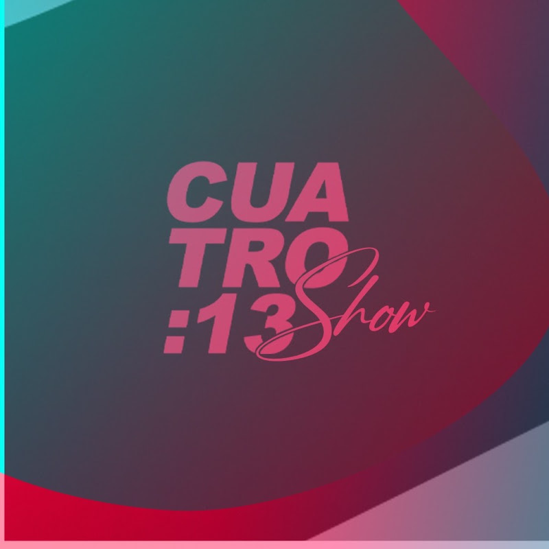 Cuatro 13 Show