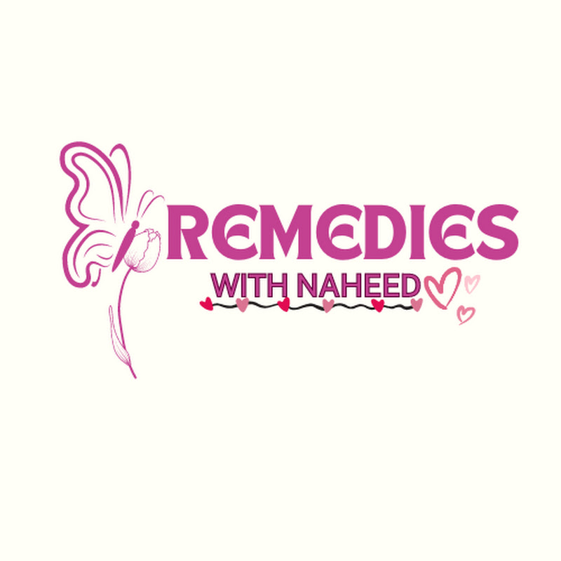 Remedies with Naheed 