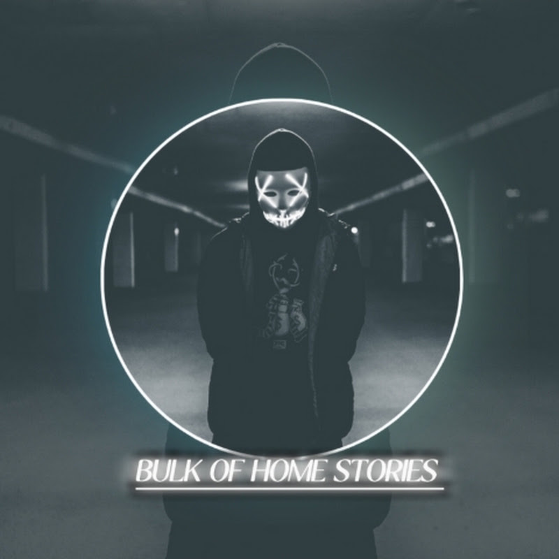 Bulk Of Home Stories