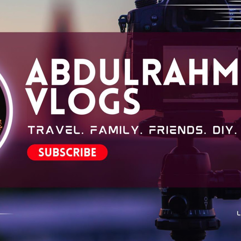 Abdulrahman Vlog