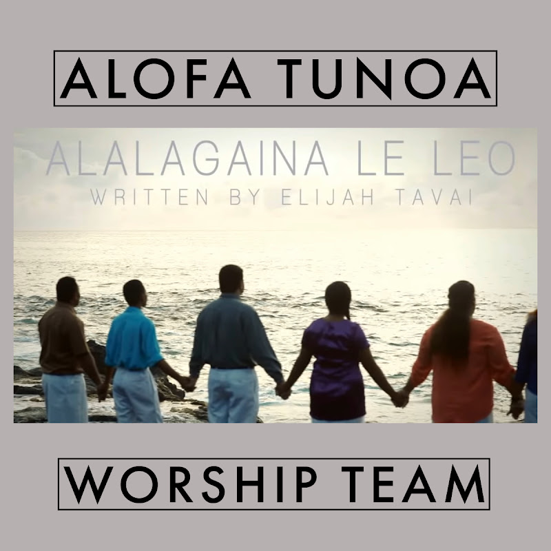 Alofa Tunoa Worship Team